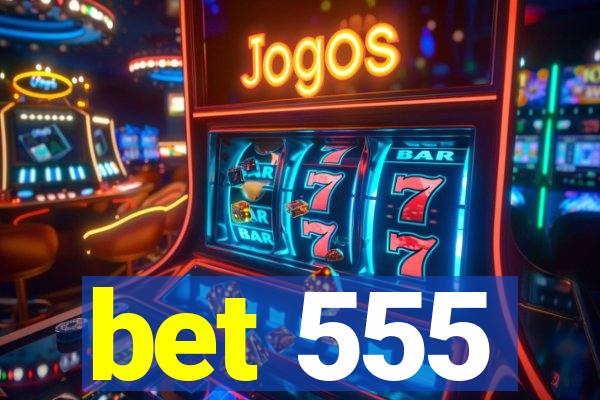 bet 555